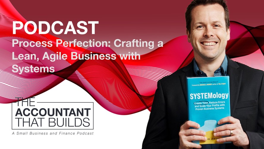 Episode 14: Process Perfection: Crafting a Lean, Agile Business with Systems